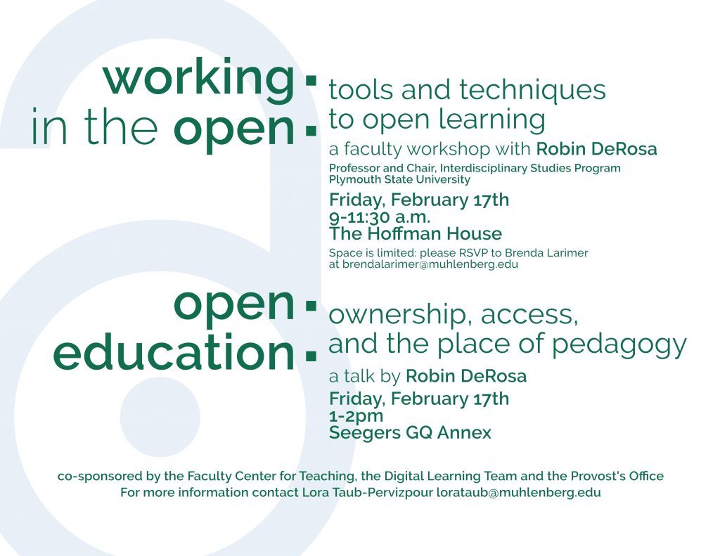 poster for this event is embedded.  text from that poster follows

Working in the open: tools and techniques to open learning

open education: ownership, access, and the place of pedagogy